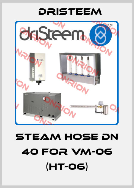 steam hose DN 40 for VM-06 (HT-06) DRISTEEM