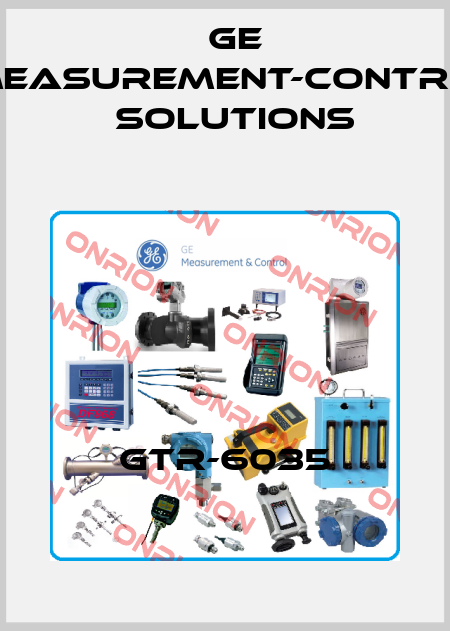 GTR-6035 GE Measurement-Control Solutions