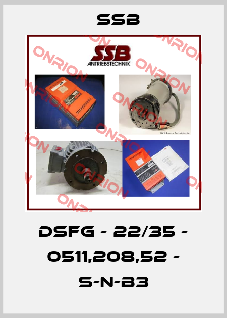 DSFG - 22/35 - 0511,208,52 - S-N-B3 SSB