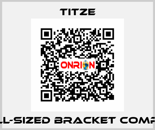 Small-Sized bracket complete Titze