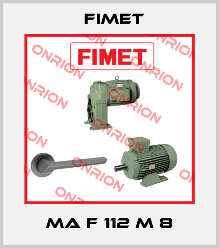 MA F 112 M 8 Fimet