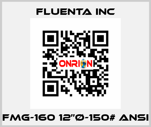 FMG-160 12”Ø-150# ANSI Fluenta Inc