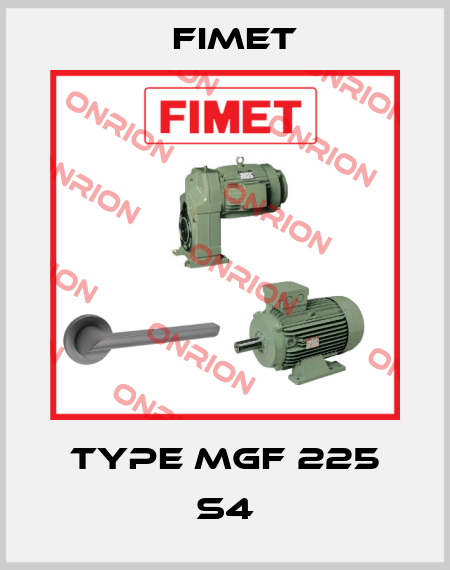 TYPE MGF 225 S4 Fimet