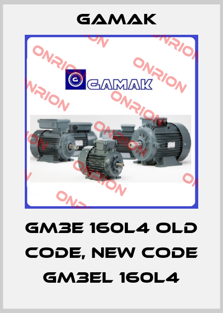GM3E 160L4 old code, new code GM3EL 160L4 Gamak