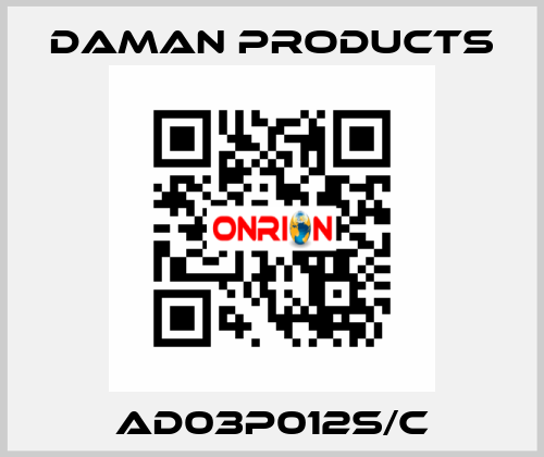 AD03P012S/C Daman Products