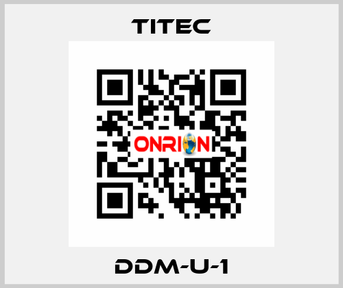 DDM-U-1 Titec