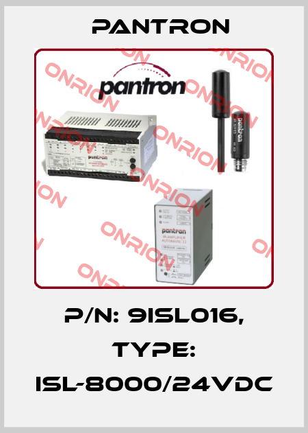 p/n: 9ISL016, Type: ISL-8000/24VDC Pantron
