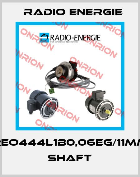 REO444L1B0,06EG/11MM SHAFT Radio Energie