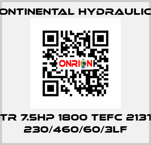 MTR 7.5HP 1800 TEFC 213TC 230/460/60/3LF Continental Hydraulics