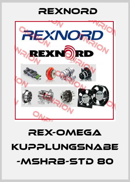 Rex-Omega Kupplungsnabe -MSHRB-STD 80 Rexnord
