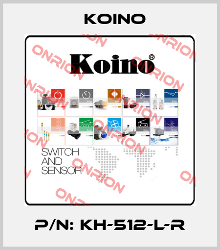 P/N: KH-512-L-R Koino