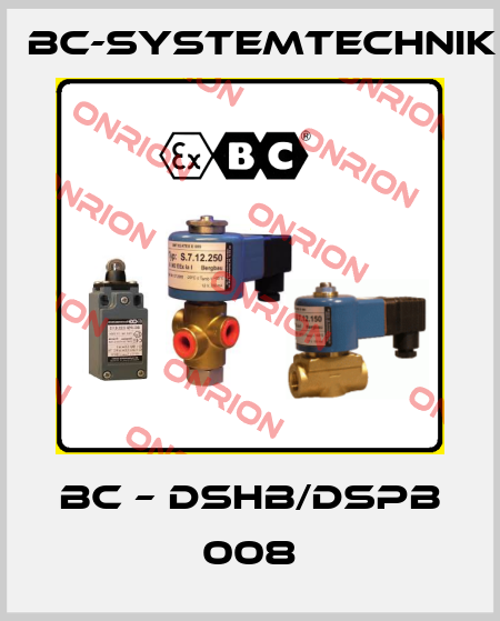 BC – DSHB/DSPB 008 BC-Systemtechnik