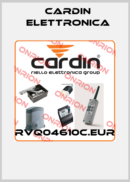 RVQ04610C.EUR  Cardin Elettronica