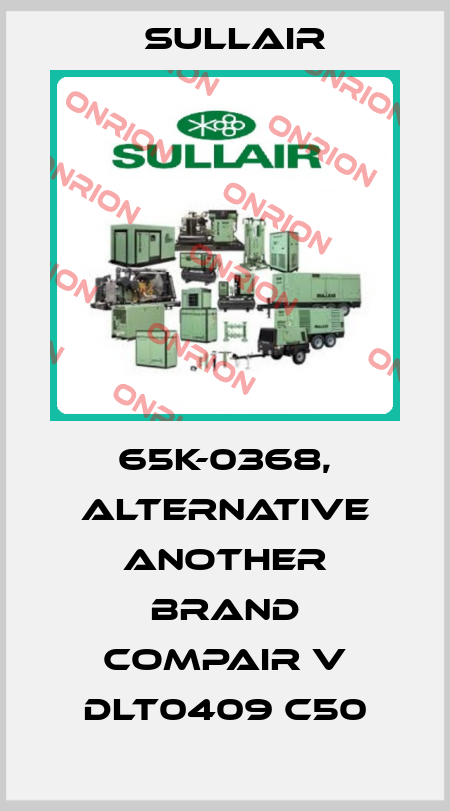 65K-0368, alternative another brand Compair V DLT0409 C50 Sullair