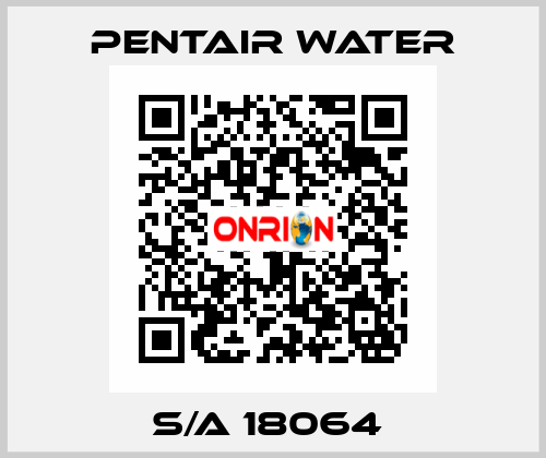 S/A 18064  Pentair Water