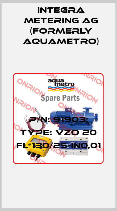 p/n: 91903; Type: VZO 20 FL 130/25-IN0,01 Integra Metering AG (formerly Aquametro)
