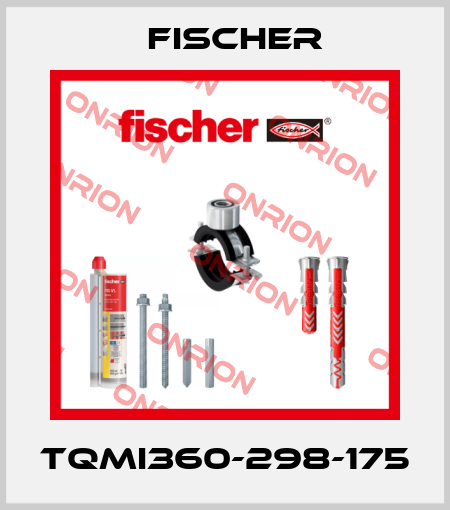 TQMI360-298-175 Fischer