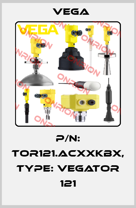 P/N: TOR121.ACXXKBX, Type: Vegator 121 Vega