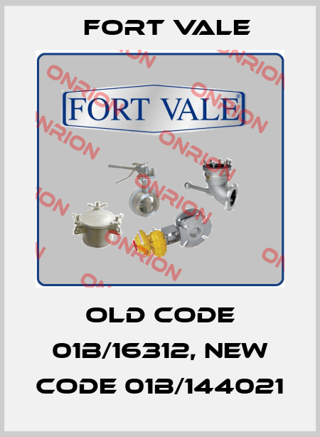 old code 01B/16312, new code 01B/144021 Fort Vale