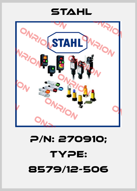 p/n: 270910; Type: 8579/12-506 Stahl