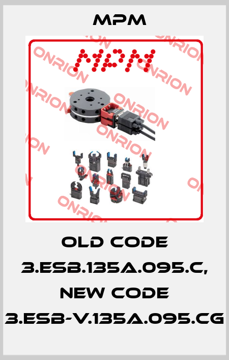 old code 3.ESB.135A.095.C, new code 3.ESB-V.135A.095.CG Mpm