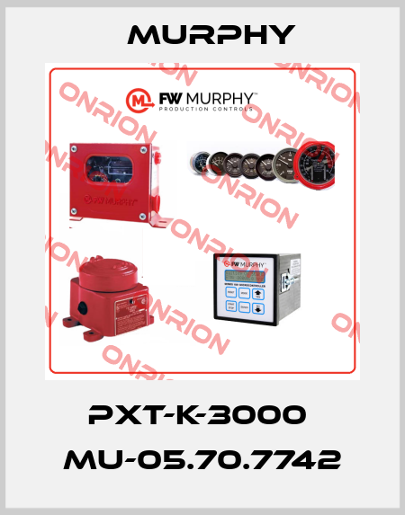 PXT-K-3000  MU-05.70.7742 Murphy