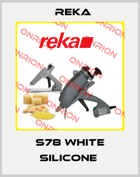 S78 WHITE SILICONE  Reka