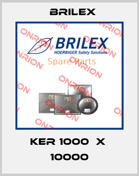 KER 1000  x  10000 Brilex