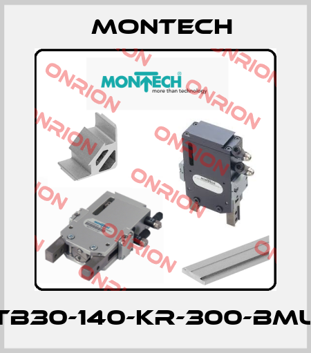 TB30-140-KR-300-BMU MONTECH