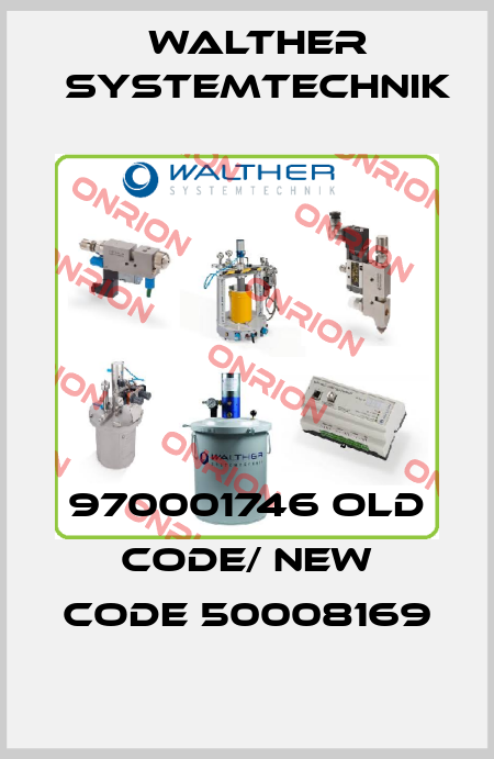 970001746 old code/ new code 50008169 Walther Systemtechnik