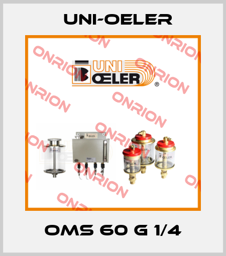 OMS 60 G 1/4 Uni-Oeler