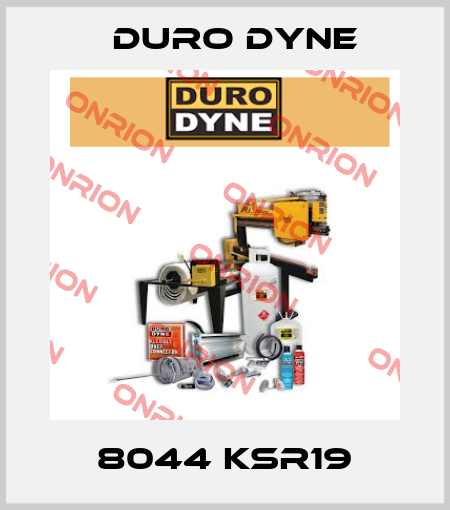 8044 KSR19 Duro Dyne