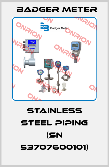 Stainless steel piping (SN 53707600101) Badger Meter