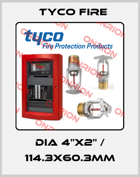 DIA 4"x2" / 114.3x60.3mm Tyco Fire