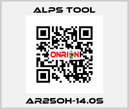 AR25OH-14.0S ALPS TOOL