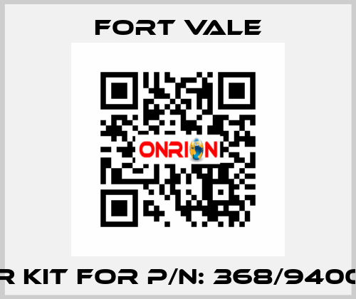 REPAIR KIT FOR P/N: 368/9400SVEA Fort Vale