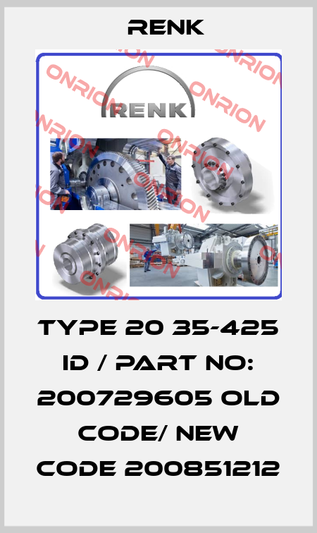 Type 20 35-425 ID / Part No: 200729605 old code/ new code 200851212 Renk