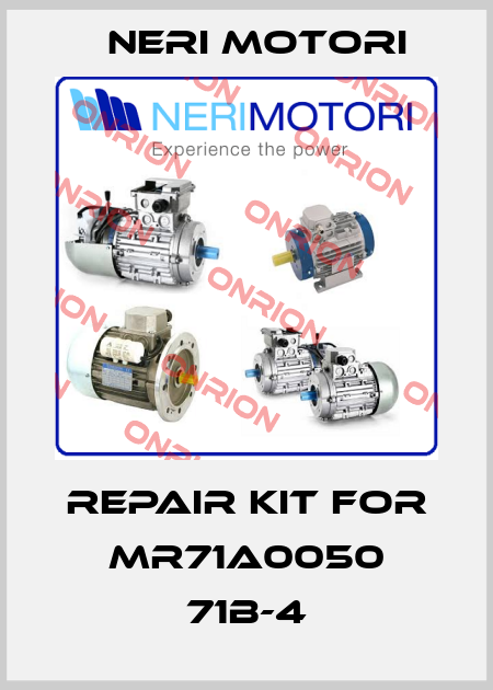 repair kit for MR71A0050 71B-4 Neri Motori