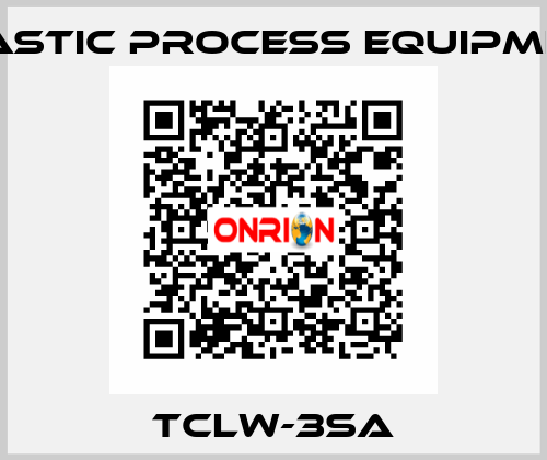 TCLW-3SA PLASTIC PROCESS EQUIPMENT