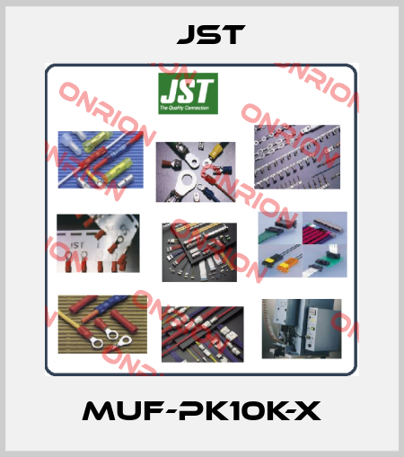 MUF-PK10K-X JST