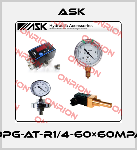 OPG-AT-R1/4-60×60MPa Ask