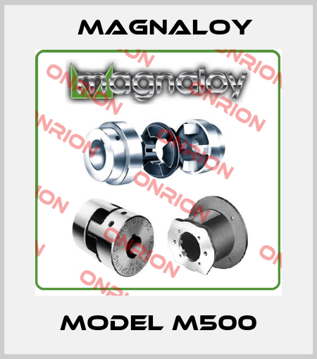 MODEL M500 Magnaloy
