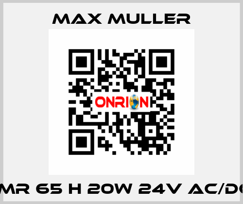 HLMR 65 H 20W 24V AC/DC D MAX MULLER
