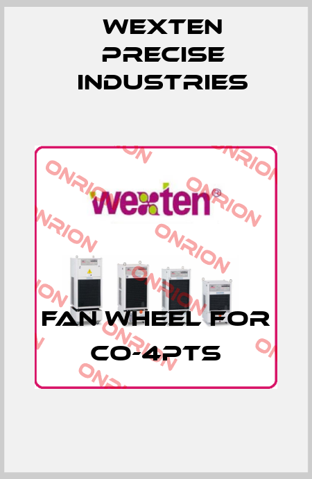 Fan wheel for CO-4PTS WEXTEN PRECISE INDUSTRIES