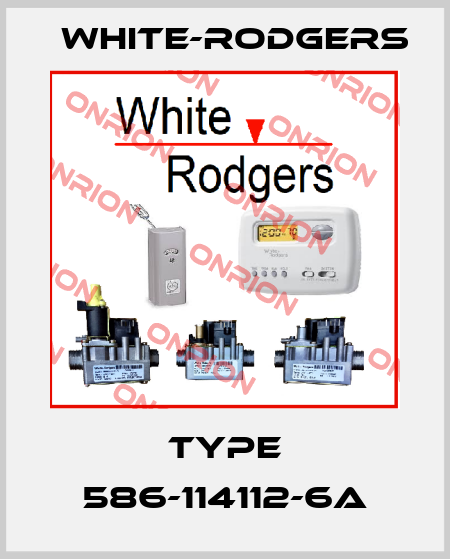 TYPE 586-114112-6A White-Rodgers