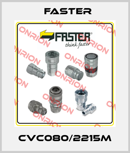 CVC080/2215M FASTER