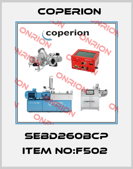 SEBD260BCP ITEM NO:F502  Coperion