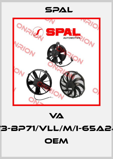 VA 73-BP71/VLL/M/I-65A24  OEM SPAL