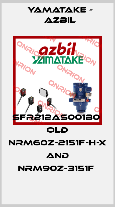 SFR212AS001B0  OLD NRM60Z-2151F-H-X AND NRM90Z-3151F  Yamatake - Azbil