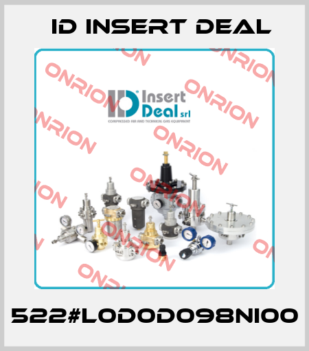 522#L0D0D098NI00 ID Insert Deal